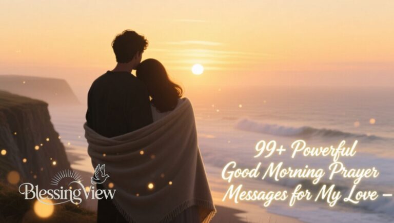 99+Powerful Good Morning Prayer Message For My Love_