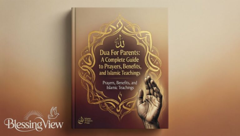 Dua For Parents A Complete Guide to Prayers, Benefits, and Islamic Teachings